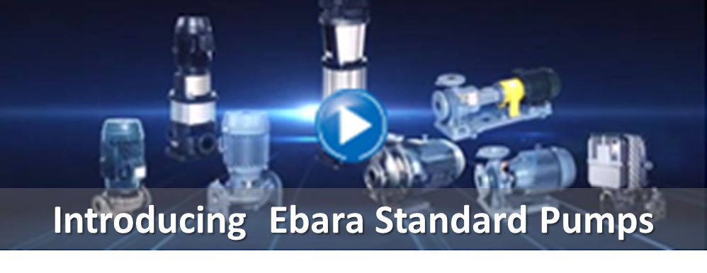 Introducing Ebara Standard Pump